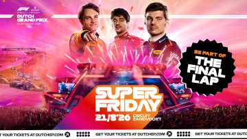 Dutch GP pakt uit met bomvolle Super Friday - Claim nu je ticket!
