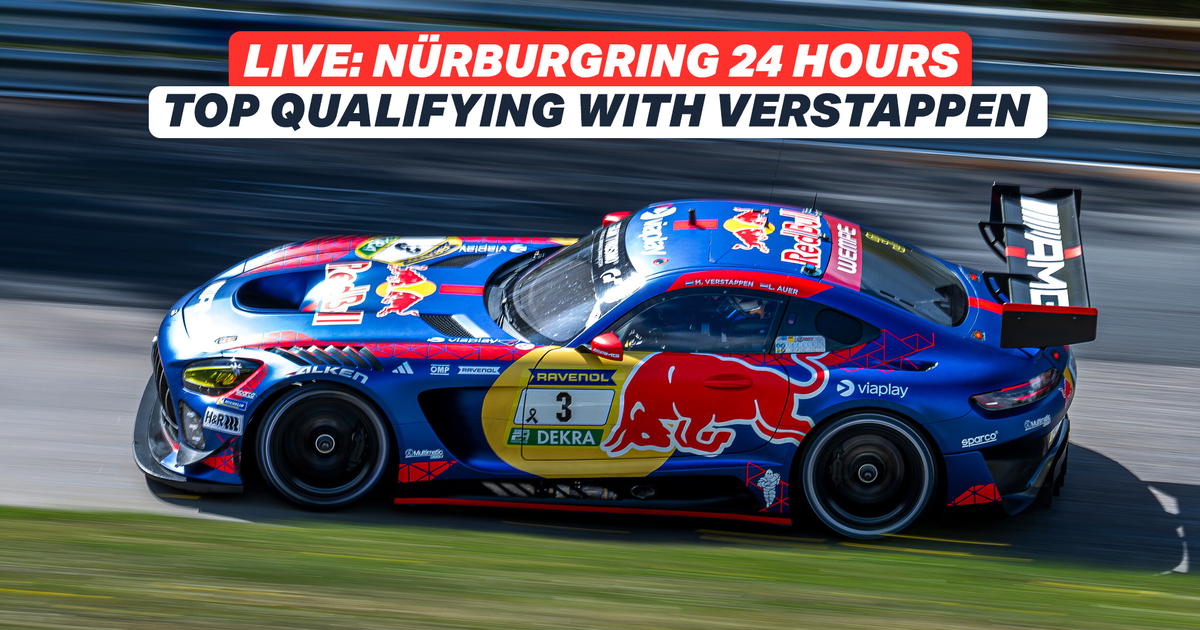 LIVE: Nurburgring 24 Hours with Max Verstappen - Top Qualifying