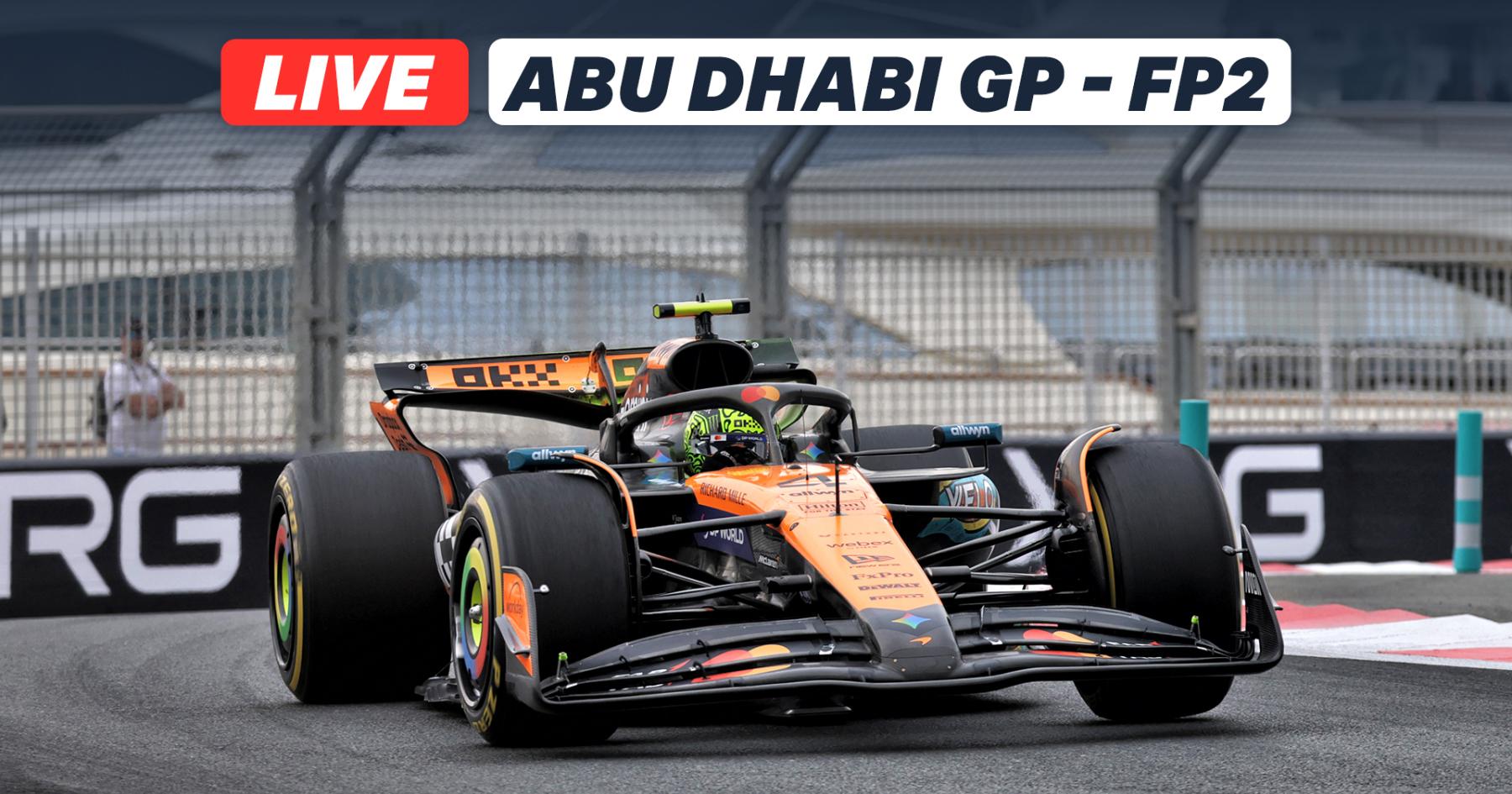 LIVE: Reaction as Lando Norris tops Abu Dhabi FP2 after Max Verstappen near-miss